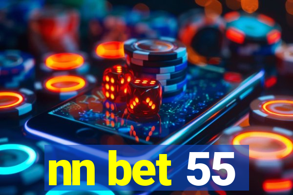 nn bet 55